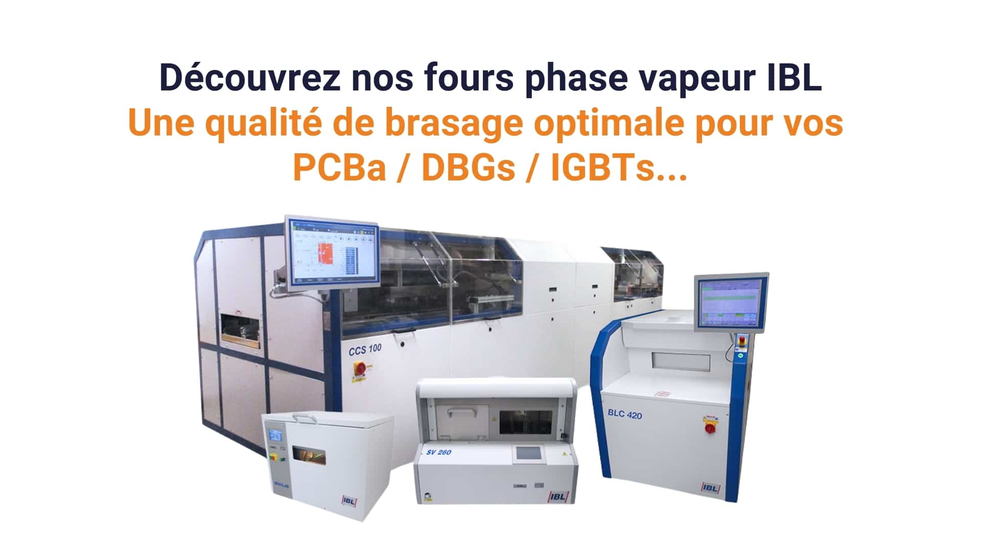 Explorez la modularité des équipements, pensés pour s’adapter à vos contraintes process et de production. Expert en refusion CMS.